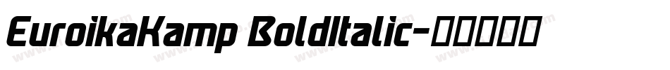 EuroikaKamp BoldItalic字体转换
